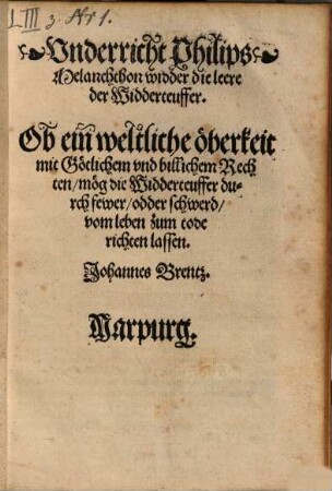 Underricht Philips Melanchthon widder die leere der Widderteuffer