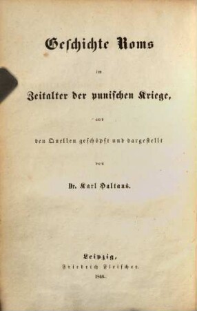 Geschichte Roms im Zeitalter der punischen Kriege, 1. Geschichte Roms vom Anfange des ersten punischen Krieges bis zum Ende des punischen Söldnerkrieges