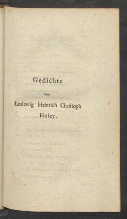 Gedichte von Ludewig Heinrich Christoph Hölty.