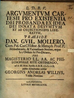 Argumentvm Cartesii pro existentia Dei probanda ex idea Dei innata desvmtvm et ab objectionibvs liberatvm