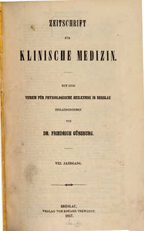 Zeitschrift für klinische Medizin. 8. 1857
