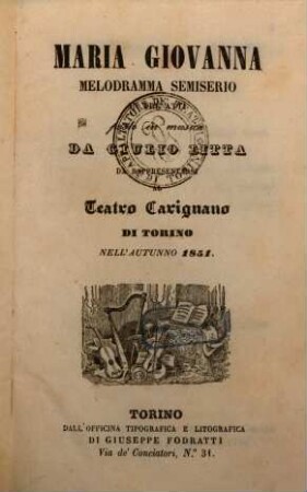 Maria Giovanna : melodramma semiserio in tre atti ; da rappresentarsi al Teatro Carignano di Torino nell'autunno 1851
