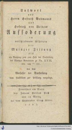 Antwort auf Herrn Hofrath Bodmanns und Hofrath von Reiders Auffoderung in verschiedenen Blättern der Mainzer Zeitung als ein Nachtrag zum 5ten Heft der Darstellung der Mainzer Revolution zu No. XXII, pag. 349-351