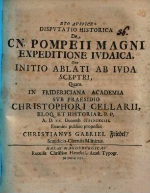 Disp. hist. de Cn. Pompeii Magni expeditione iudaica sive initio ablati ab iuda sceptri