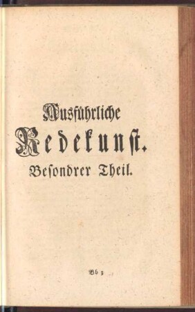 Ausführliche Redekunst. Besondrer Theil