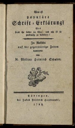 Was ist populäre Schrift-Erklärung? : Was stund ihr bisher im Weg: und wie ist sie zwekmäsig zu befördern?