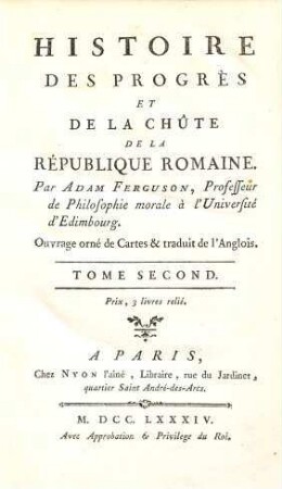Histoire des progrès et de la chûte de la république Romaine : ouvrage orné de cartes et traduit de l'anglois, 2. (1784). - 387 S. + 1 Kt.