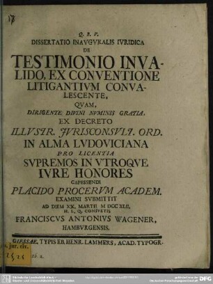 Dissertatio Inauguralis Iuridica De Testimonio Invalido, Ex Conventione Litigantium Convalescente