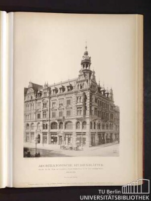 Architektonische Studienblätter. Serie III, No. 108. Wohn- und Geschäftshaus Kaiser Wilhelm-Strasse No. 43, Ecke Spandauer-Strasse. Berlin.