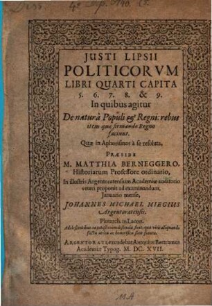 Justi Lipsii politicorum libri quarti capita 5. 6. 7. 8. et 9. in quibus agitur de matura populi et regni ... in aphorismos a se resoluta