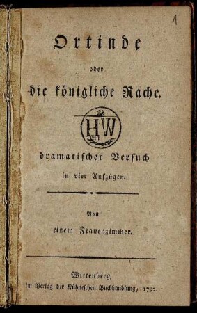 Ortinde oder die königliche Rache : Ein dramatischer Versuch in vier Aufzügen