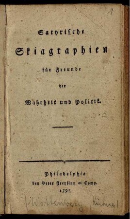 Satyrische Skiagraphien für Freunde der Wahrheit und Politik