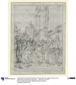 Entwurf zu einer Illustration von Voltaires "Alzire ou les Américains", 5. Akt, Finale: "Quoi donc, les vrais Chrétiens auraient tant de vertu"