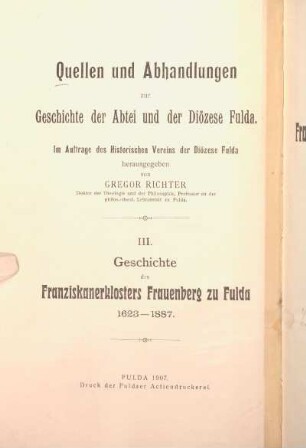 Geschichte des Franziskanerklosters Frauenberg zu Fulda : 1623 - 1887 ; nach meist ungedruckten Quellen