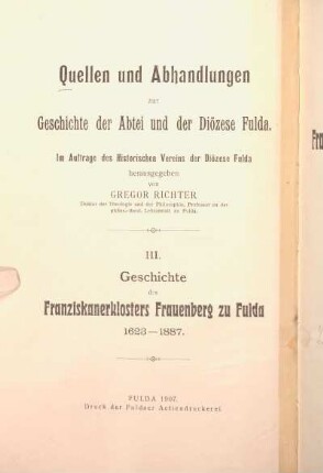 Geschichte des Franziskanerklosters Frauenberg zu Fulda : 1623 - 1887 ; nach meist ungedruckten Quellen