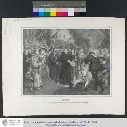 Luther verbrennt die päpstliche Bulle und das canonische Recht vor Wittenberg, am 10 December 1520