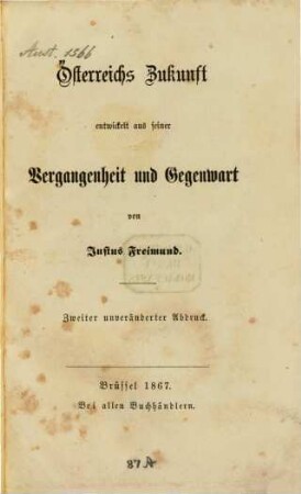 Österreichs Zukunft entwickelt aus seiner Vergangenheit und Gegenwart