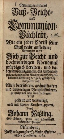 Neu-zugerichtetes Buß- Beicht- und Communion-Büchlein