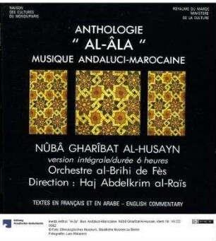 Anthol. "Al-¦la". Mus. Andaluci-Marocaine. Nûbâ Gharîbat Al-Husain