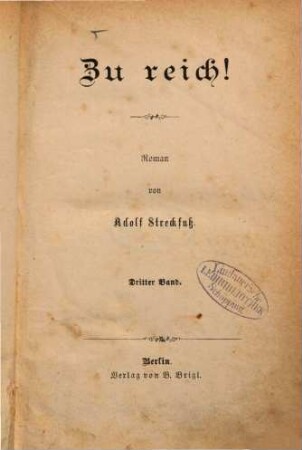 Zu reich! : Roman von Adolf Streckfuß. 3. Band