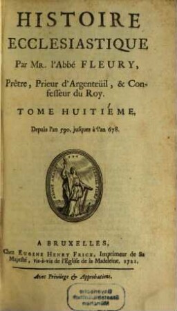 Histoire Ecclesiastique, 8. Depuis l'an 590. jusques à l'an 678.