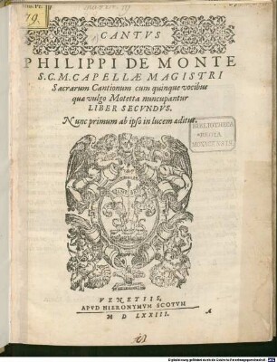 PHILIPPI DE MONTE S.C.M. CAPELLAE MAGISTRI Sacrarum Cantionum cum quinque vocibus quae vulgo Motetta nuncupantur LIBER SECVNDVS