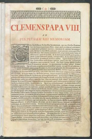 Clemens Papa VIII. Ad Perpetuam Rei Memoriam