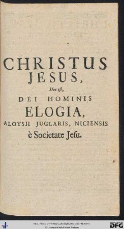 Christus Jesus, Hoc est, Dei Hominis Elogia, Aloysii Juglaris, Niciensis è Societate Jesu.
