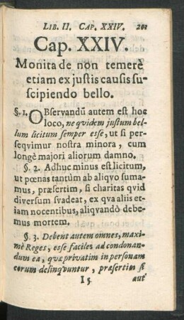 Cap. XXIV. Monita de non temere etiam ex iustis causis suscipiendo bello.