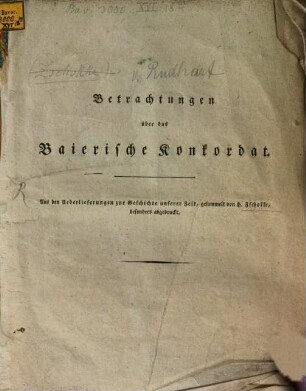 Betrachtungen über das baierische Konkordat : aus den Ueberlieferungen zur Geschichte unserer Zeit, gesammelt von H. Zschokke, besonders abgedruckt