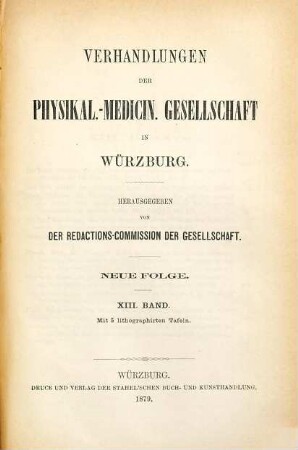 Verhandlungen der Physikalisch-Medizinischen Gesellschaft zu Würzburg. 13. 1879