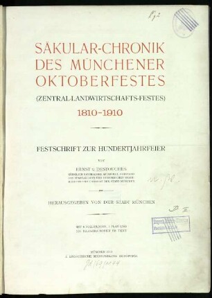 Säkular-Chronik des Münchener Oktoberfestes (Zentral-Landwirtschafts-Festes) : 1810 - 1910 ; Festschrift zur Hundertjahrfeier