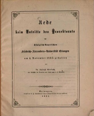Rede beim Antritte des Prorektorats der Königlich-Bayerischen Friedrich-Alexanders-Universität Erlangen : am 4. November 1865 gehalten