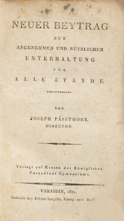 Neuer Beytrag Zur Angenehmen Und Nützlichen Unterhaltung Für Alle Stände
