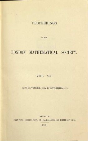 Proceedings of the London Mathematical Society. 20. 1888/89. - 1889