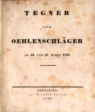 Tegnér und Oehlenschläger am 23. u. 28. Junius 1829