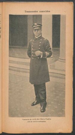 Teniente de navió don Pedro Padilla, jefe del servicio radiográfico - [Retrato] : Transeúntes conocidos