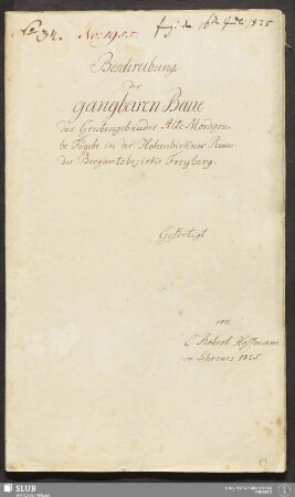 Beschreibung der gangbaren Baue des Grubengebäudes Alte Mordgrube Fdgrbe in der Hohenbirkner Revier des Bergamtsbezirks Freyberg - 18.6612 4.