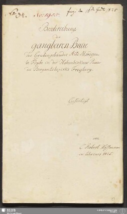 Beschreibung der gangbaren Baue des Grubengebäudes Alte Mordgrube Fdgrbe in der Hohenbirkner Revier des Bergamtsbezirks Freyberg - 18.6612 4.