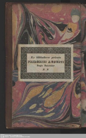 Exlibris: Ex bibliotheca privata Friderici Augusti Regis Saxoniae