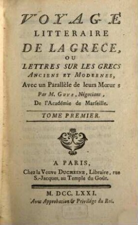 Voyage Litteraire De La Grece Ou Lettres Sur Les Grecs Anciens Et Modernes : Avec un Parallèle de leurs Moeurs, 1