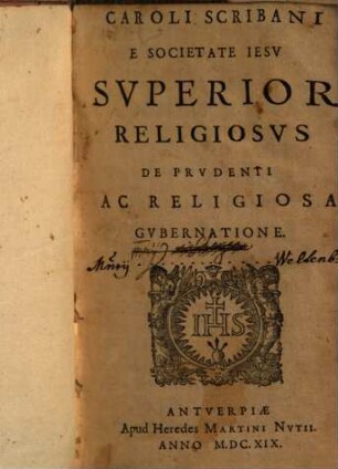 Caroli Scribani E Societate Iesv Svperior Religiosvs De Prvdenti Ac Religiosa Gvbernatione
