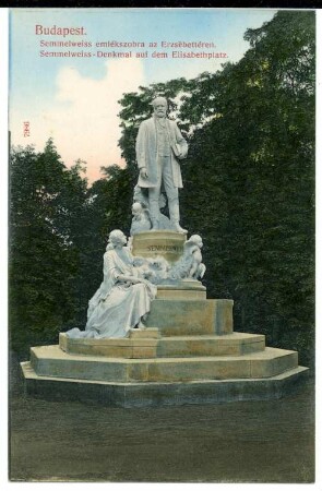 Budapest. Ignaz-Semmelweis-Denkmal (1906) : Budapest. Denkmal für den Hygieniker Ignaz Semmelweis (1906; Alajos Strobl) auf dem Elisabethplatz