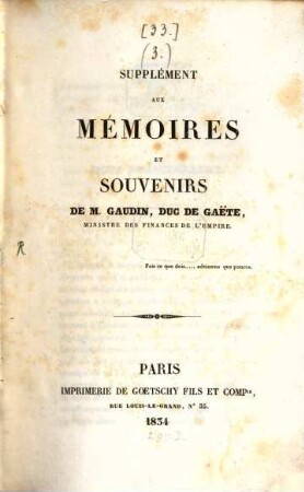 Mémoires, souvenirs, opinions et écrits du Duc de Gaëte, [3]. Supplément