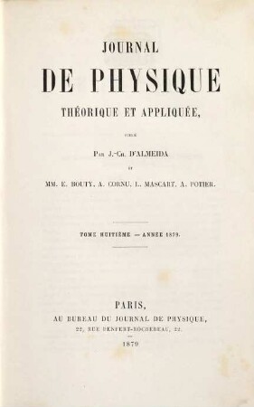 Journal de physique théorique et appliquée. 8. 1879