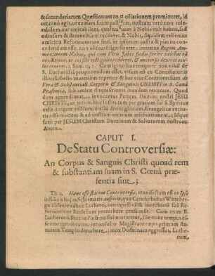 Caput I. De Statu Controversiae: An Corpus & Sanguis Christi quoad rem & substantiam suam in S. Coena praesentia sint;
