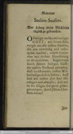 Gemeiner Seelen-Seufzer. Vor Lesung dieses Büchleins täglich zu gebrauchen