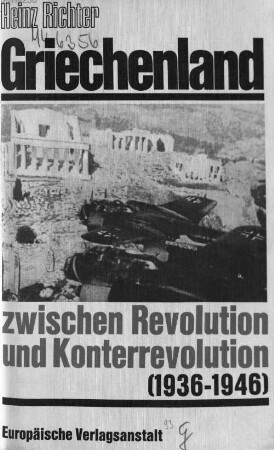 Griechenland zwischen Revolution und Konterrevolution (1936-1946)