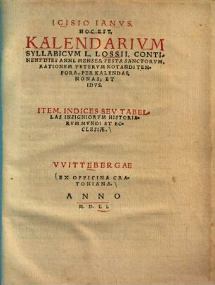 Cisio ianvs, hoc est, kalendarivm syllabicvm L. Lossii : Continens dies anni, menses, festa sanctorvm ...
