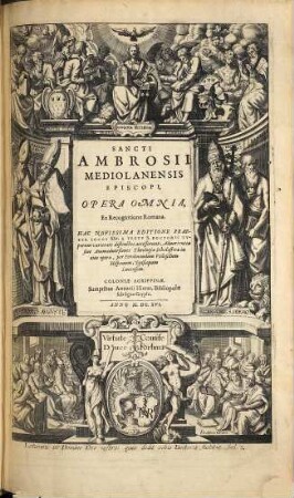Sancti Ambrosii Mediolanensis Episcopi, Opera Omnia Qvae Extant : Ex Editione Romana: Sacrae Scripturae Contextum, Ad Faciliorem Lectorum Intelligentiam, Ex Ipsa Sancti Doctoris Lectione, Et Ex LXX. Interpretum, Quos Potissimum Sequitur, translatione erutum, complectente. ..., [1/2]